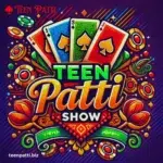 Teen Patti Show